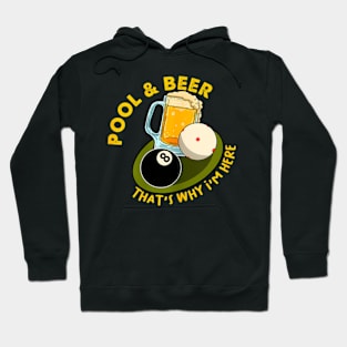 Pool Beer That'S Why I'M Here Billiard Players Hoodie